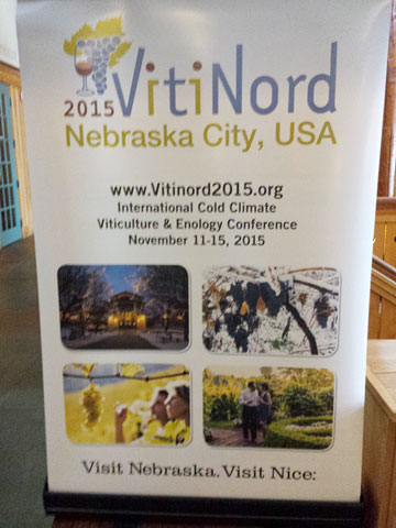 Vitinord sign: 2015 VitiNord, Nebraska City, USA. www.Vitinord2015.org. International Cold Climate Viticulture & Enology Conference, November 11-15, 2015. Visit Nebraska. Visit Nice: